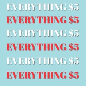 EVERYTHING $5